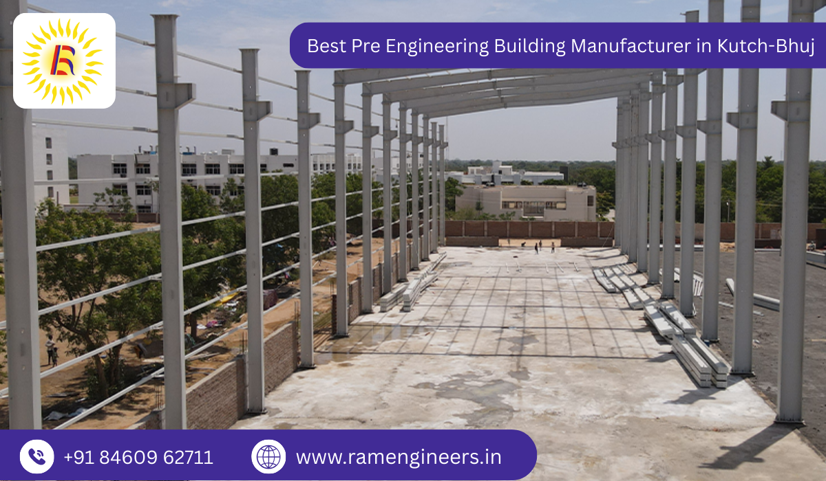 Best Pre Engineering Building Manufacturer in Kutch-Bhuj