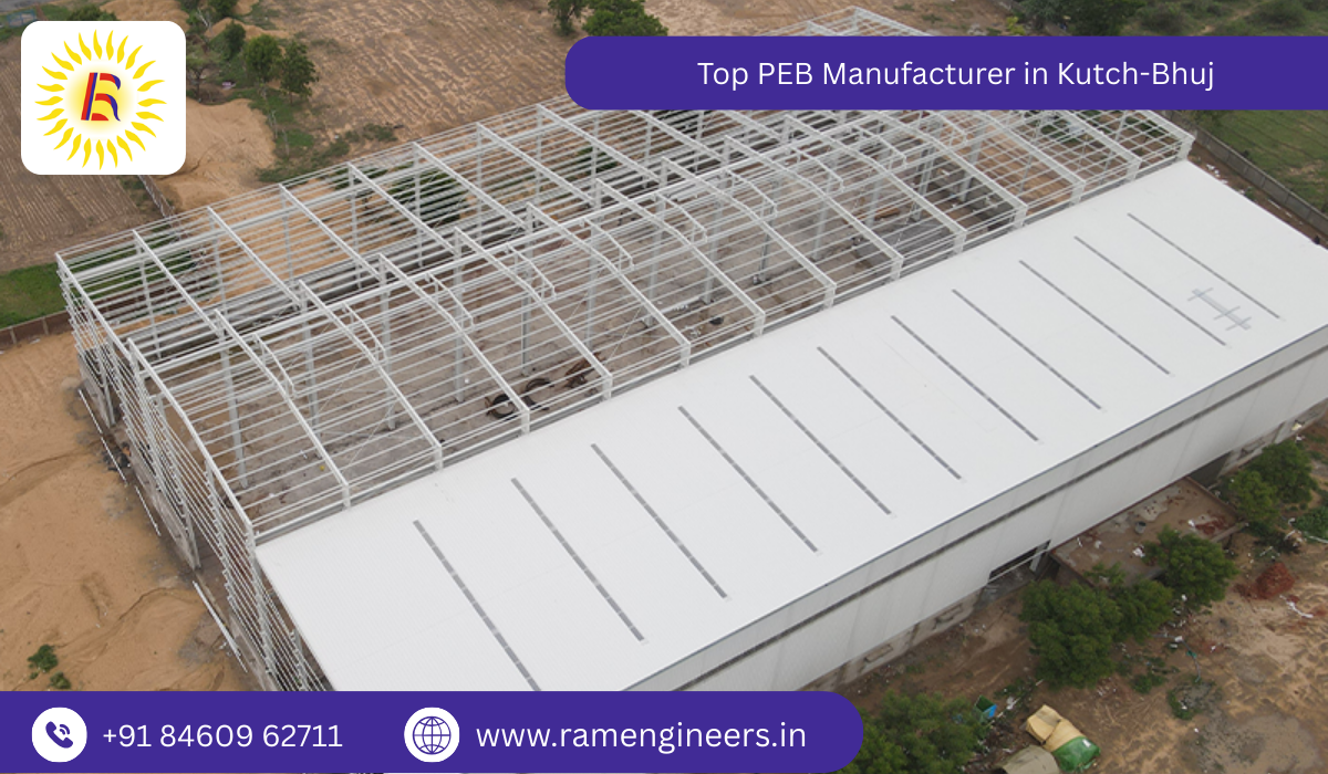 Top PEB Manufacturer in Kutch-Bhuj